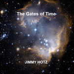 The Gates of Time by Jimmy Hotz - the CD