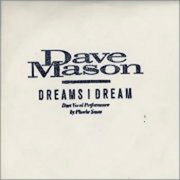 Dave Mason and Phoebe Snow -  Dreams I Dream